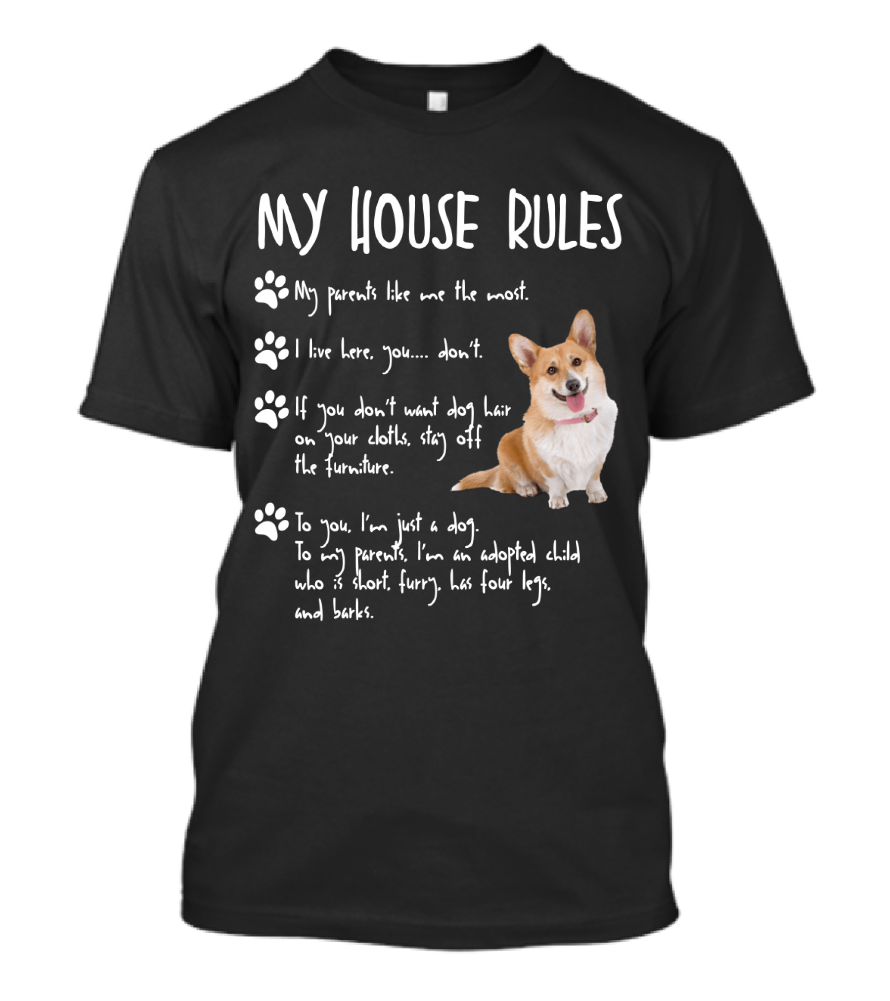 My House Rules Corgi Humor Parents Furniture Barking T-Shirt