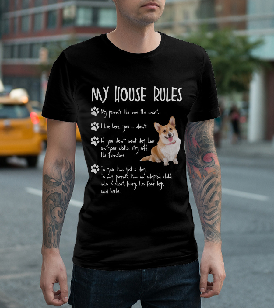My House Rules Corgi Humor Parents Furniture Barking T-Shirt
