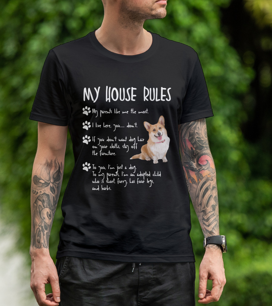 My House Rules Corgi Humor Parents Furniture Barking T-Shirt
