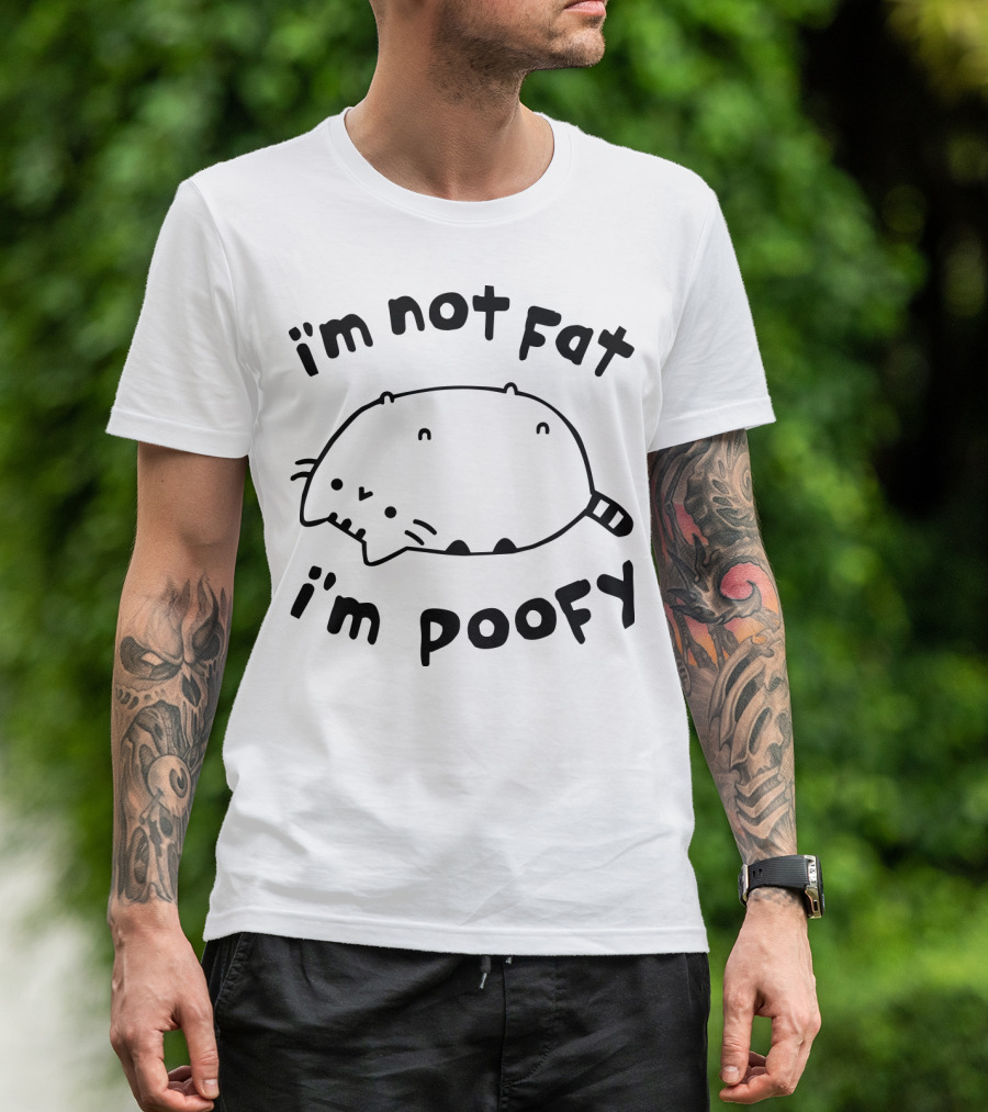 I'm Not Fat I'm Poofy Fat Cat Pusheen T-Shirt