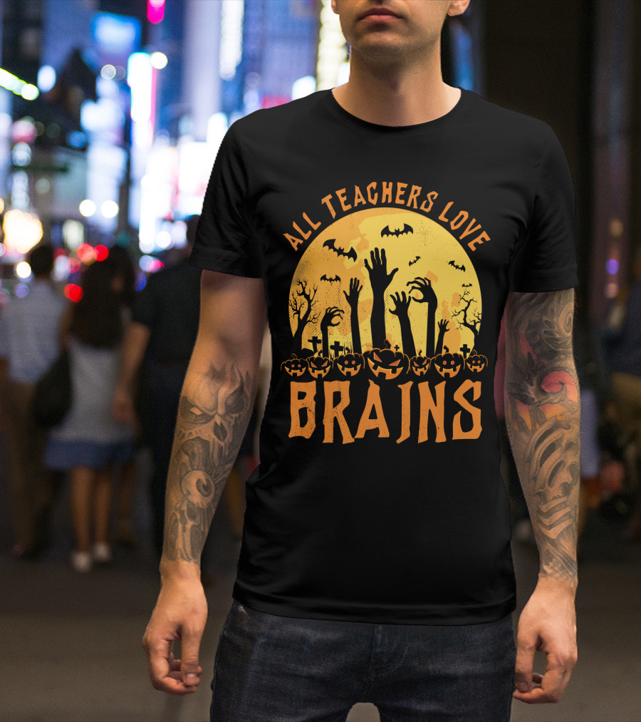 All Teachers Love Brains Halloween Pumpkins And Zombies Moon T-Shirt