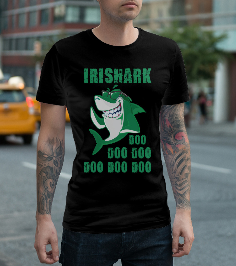 IRISHARK DOO DOO DOO DOO DOO DOO DOO T-Shirt