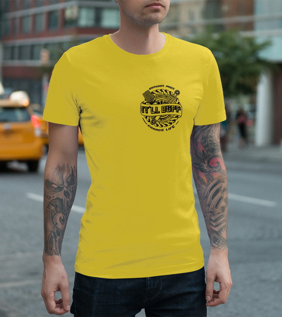 Braydon Price It'll Buff Garage Life Tire Wrench Piston T-Shirt