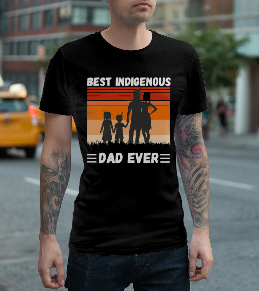BEST INDIGENOUS DAD EVER Sunset Silhouette Family T-Shirt