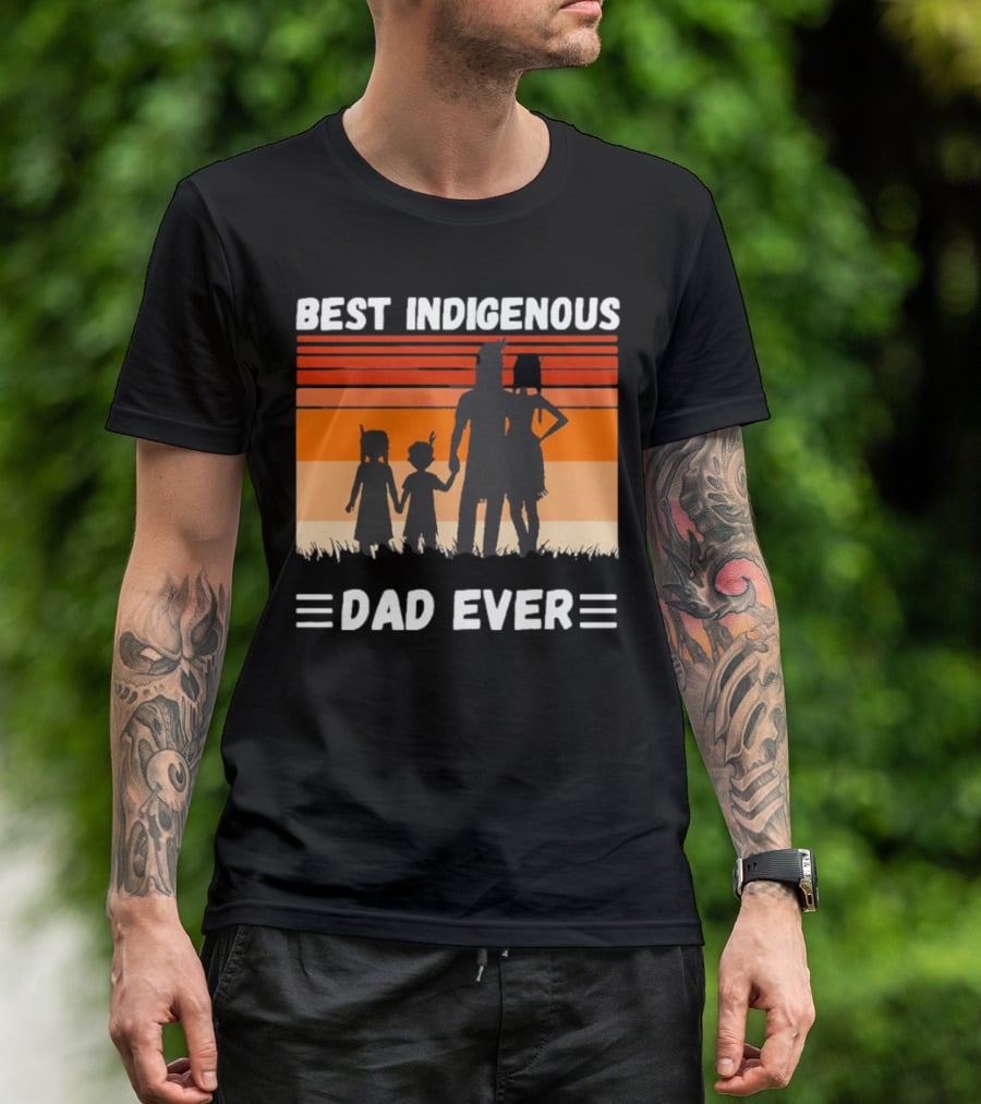 BEST INDIGENOUS DAD EVER Sunset Silhouette Family T-Shirt