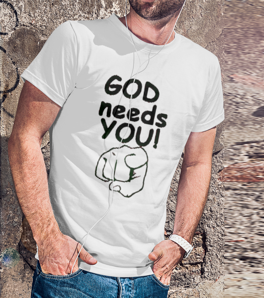 GOD Needs YOU Finger Pointing Gesture T-Shirt