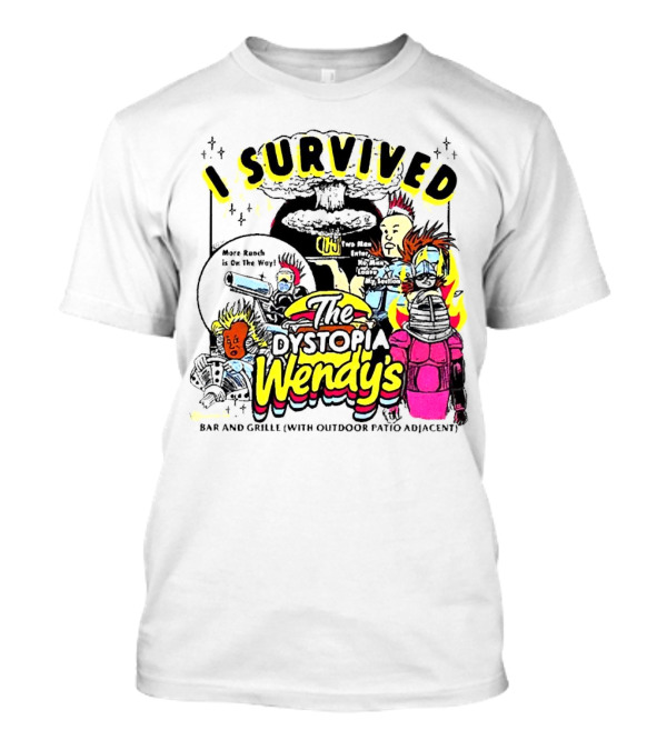 I Survived The Dystopia Wendy's Bar And Grille With Outdoor Patio Adjacent T-Shirt