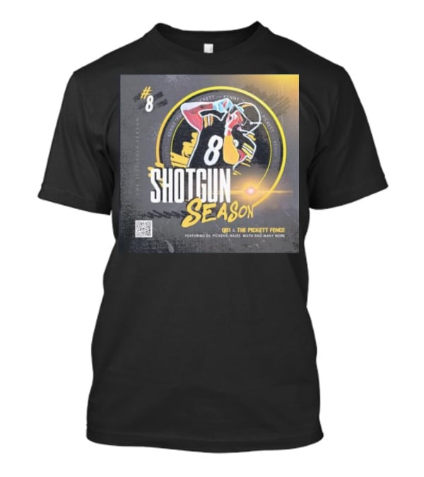 8 Shotgun Season Kenny Pickett The Pickett Fence Featuring DJ Pickens Najee Muth T-Shirt