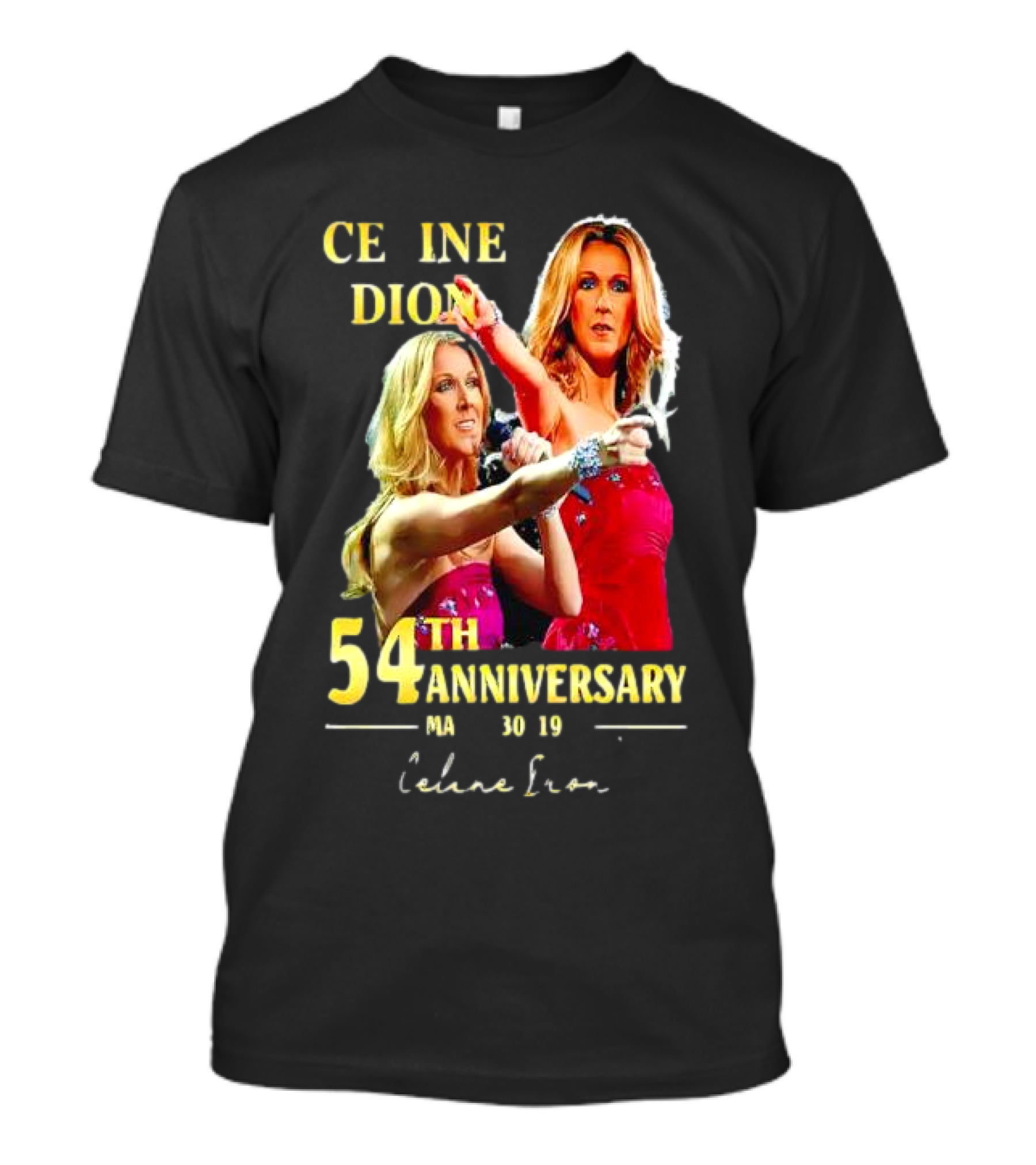 CE INE DION 54th Anniversary March 30 1968 Celine Eron T-Shirt