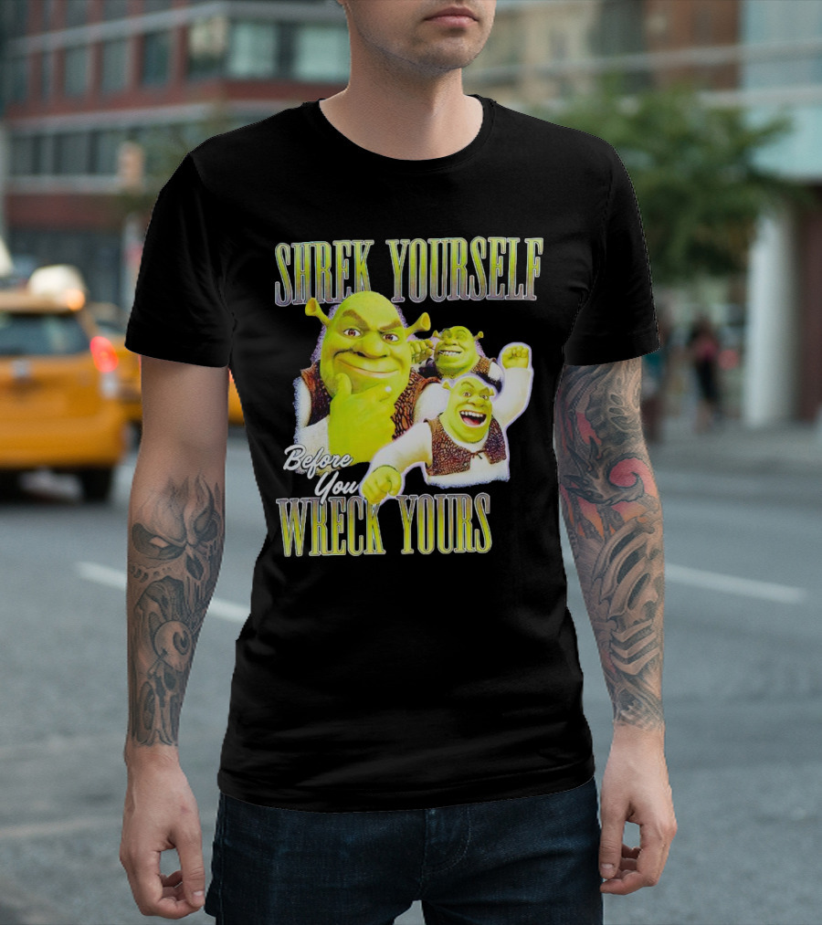 SHREK Yourself Before You Wreck Yours T-Shirt