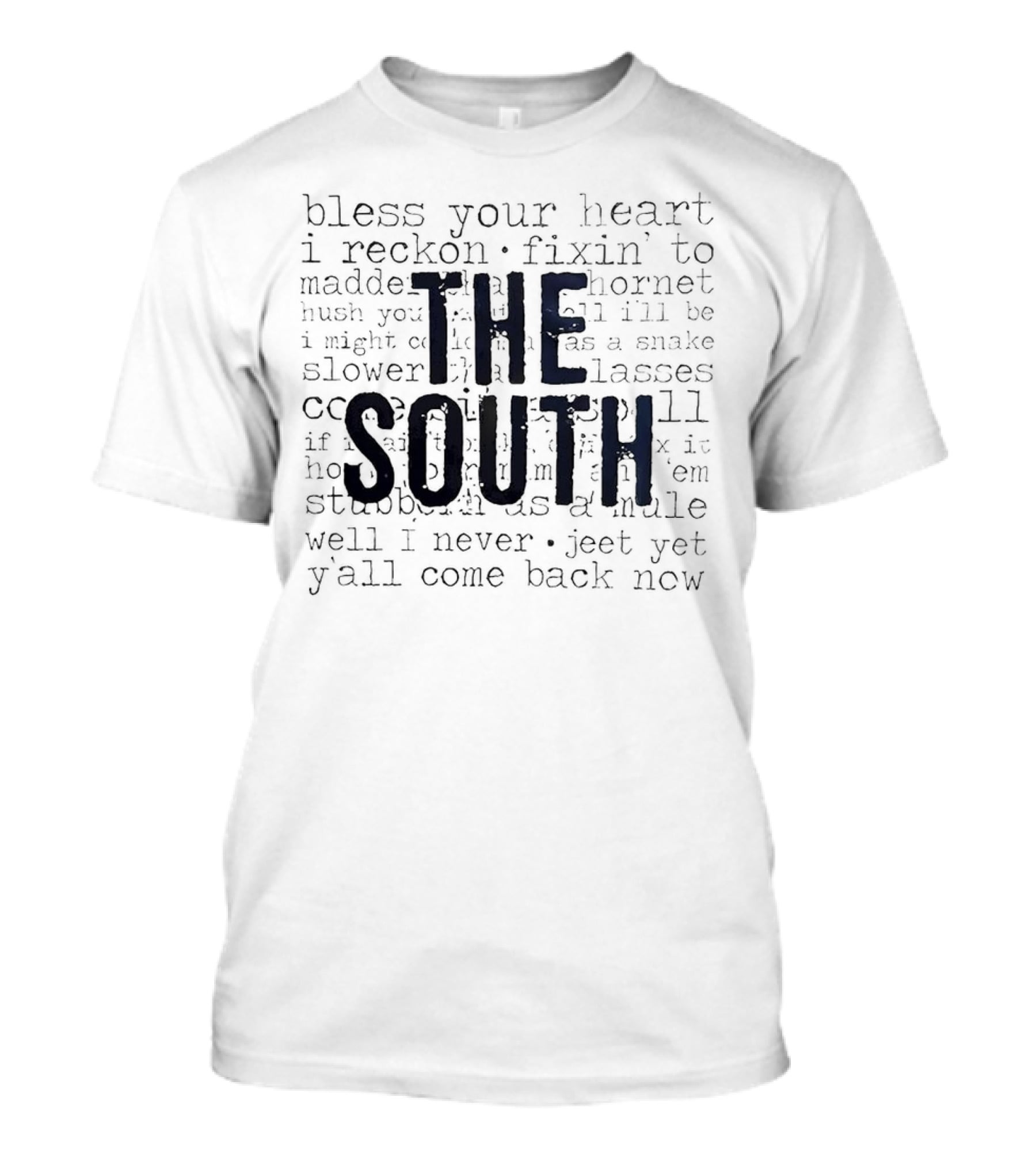 The South Bless Your Heart I Reckon Southern Sayings T-Shirt