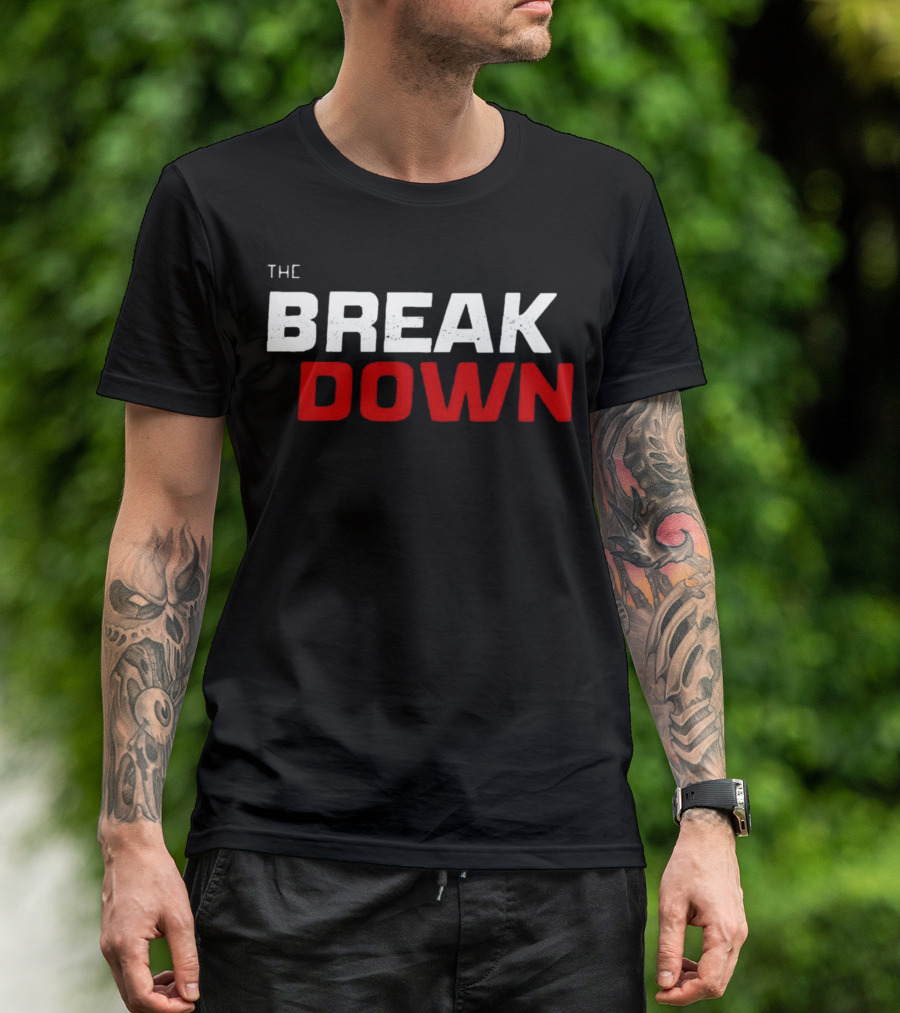 THE BREAK DOWN T-Shirt