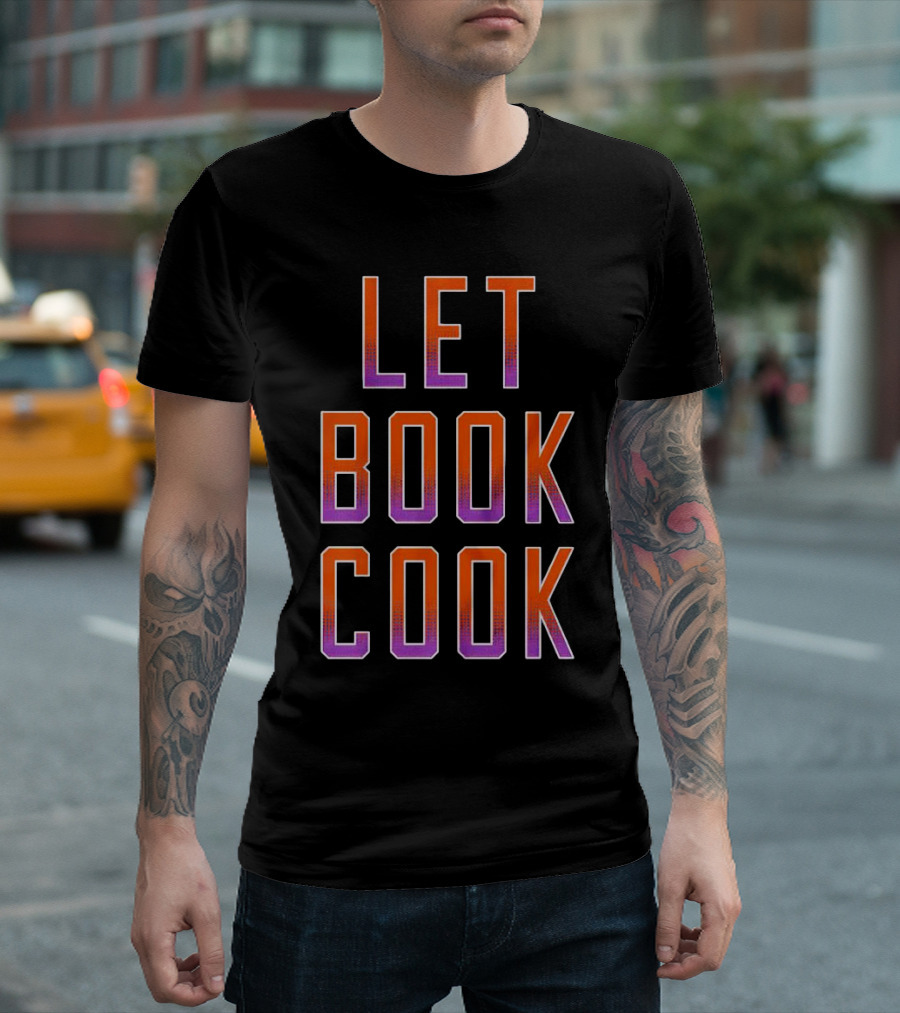 Let Book Cook Phoenix Basketball T-Shirt