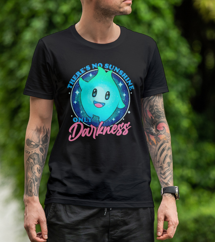 THERE’S NO SUNSHINE ONLY DARKNESS Cute Aqua Creature With Starry Night Background T-Shirt