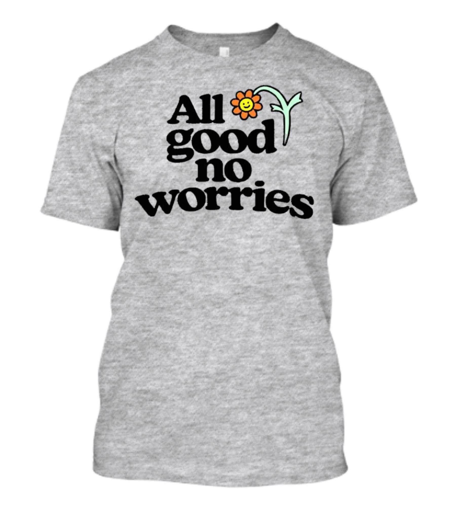 All Good No Worries Smiley Face Flower T-Shirt