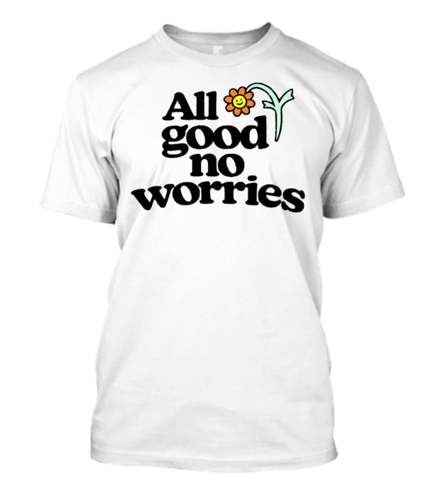 All Good No Worries Smiley Face Flower T-Shirt