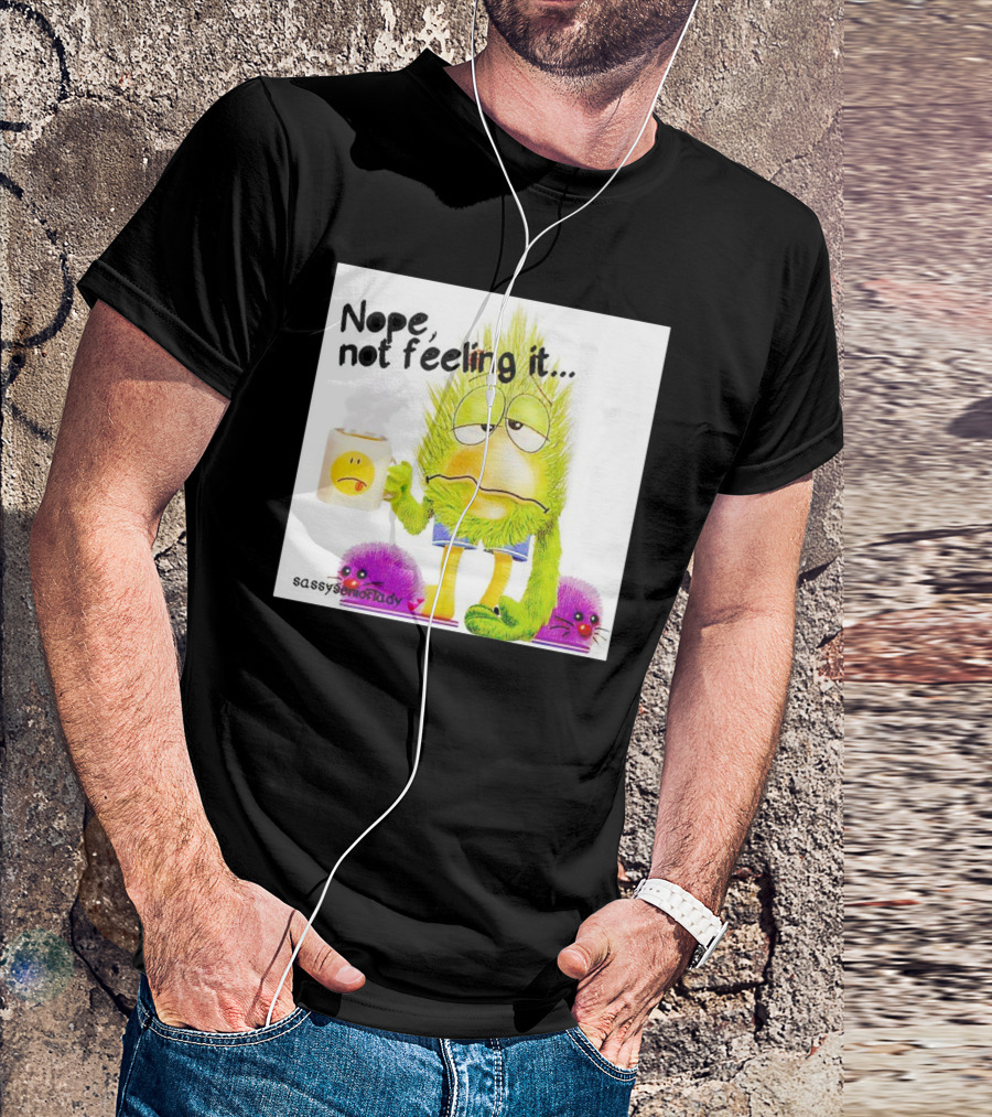 Nope Not Feeling It Sassy Senior Lady Coffee Mug Monster T-Shirt