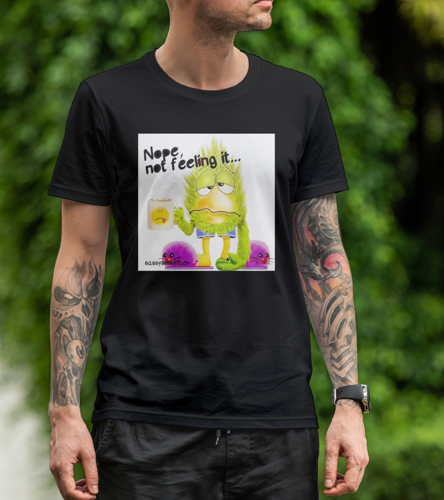 Nope Not Feeling It Sassy Senior Lady Coffee Mug Monster T-Shirt