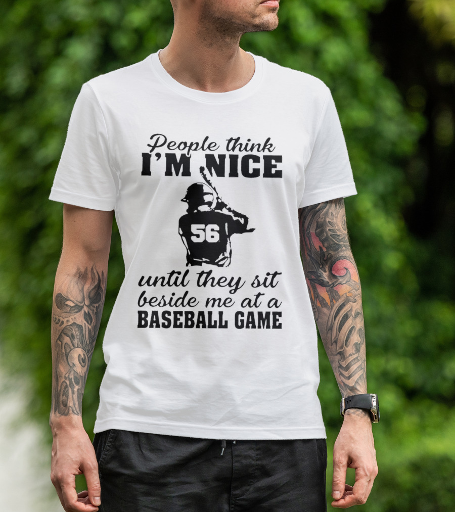 People Think I’m Nice Baseball Game Humor With Player Silhouette 56 T-Shirt