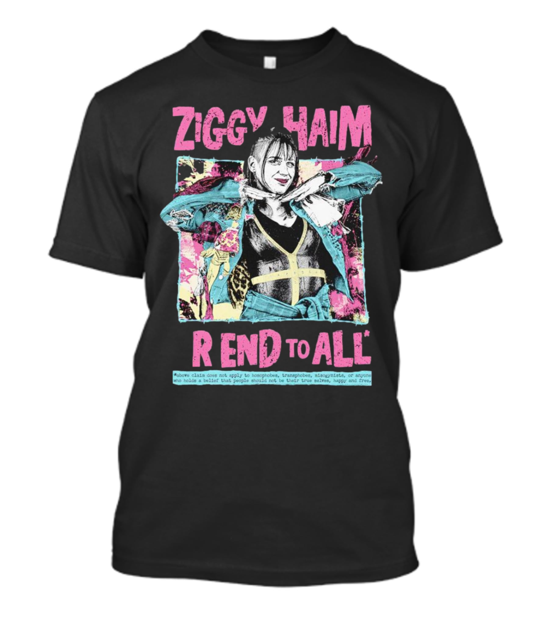 Ziggy Haim Friend To All Vibrant Portrait With Message T-Shirt
