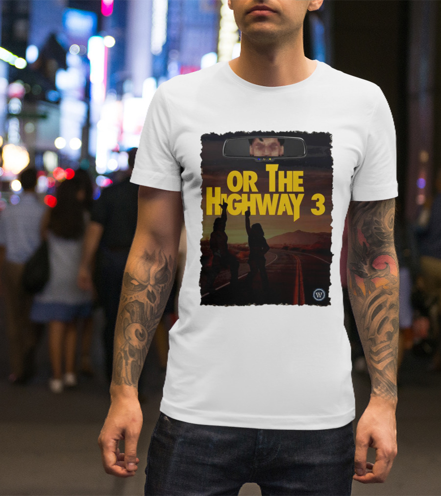Or The Highway 3 Road Trip Silhouette Adventure T-Shirt