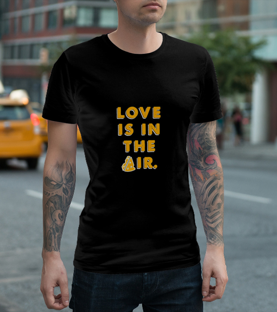 LOVE IS IN THE PIZZA AIR T-Shirt