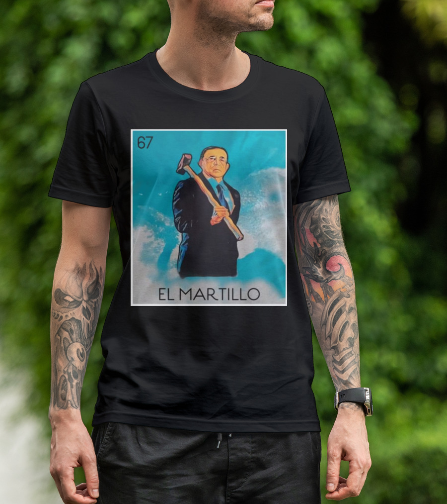 67 El Martillo Hammer T-Shirt