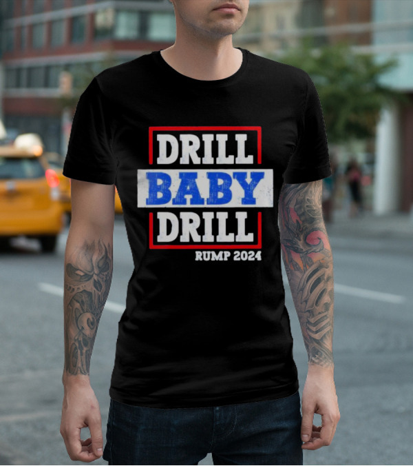 DRILL BABY DRILL RUMP T-Shirt