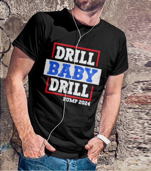 DRILL BABY DRILL RUMP T-Shirt