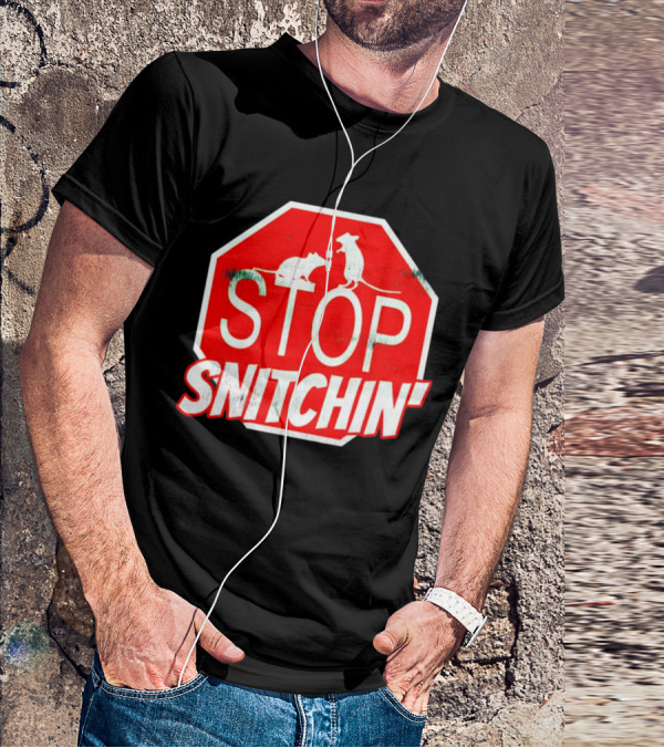 STOP Snitchin' Rat Sign T-Shirt