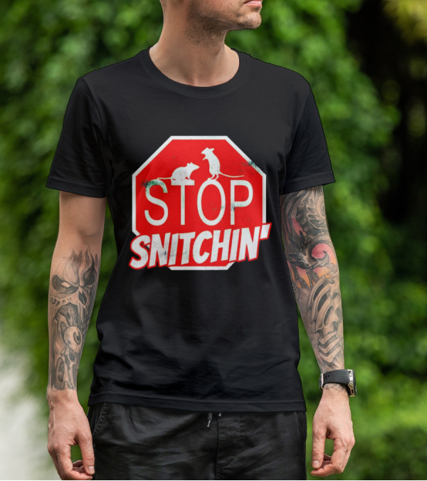 STOP Snitchin' Rat Sign T-Shirt