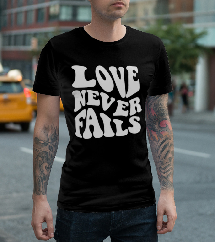 LOVE NEVER FAILS Vintage Bold Psychedelic Bubble Text T-Shirt