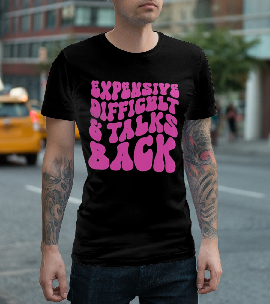 Expensive Difficult And Talks Back Retro Groovy Pink T-Shirt