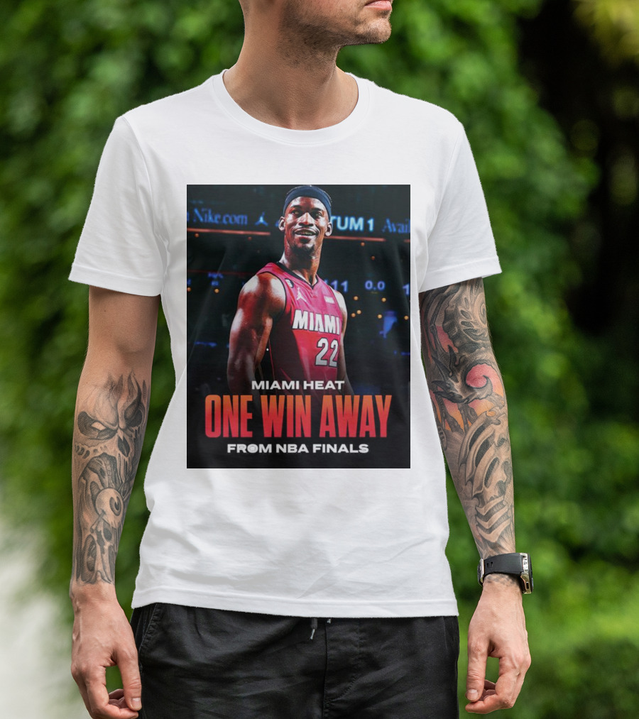 Jimmy Butler Miami Heat One Win Away From NBA Finals T-Shirt
