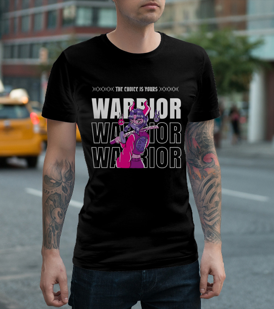 THE CHOICE IS YOURS WARRIOR MULTIPLE TIMES WITH ANIME CHARACTER HOLDING SWORD T-Shirt
