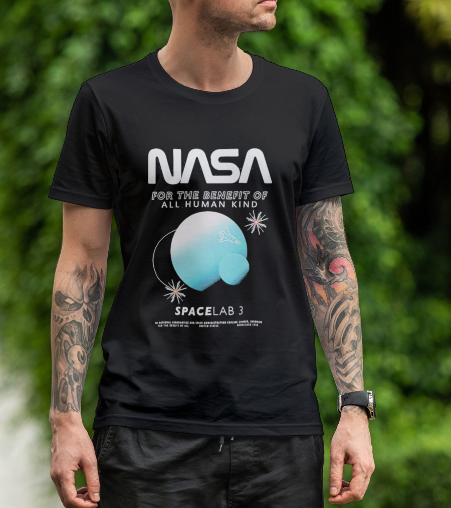 NASA Spacelab 3 For The Benefit Of All Human Kind T-Shirt