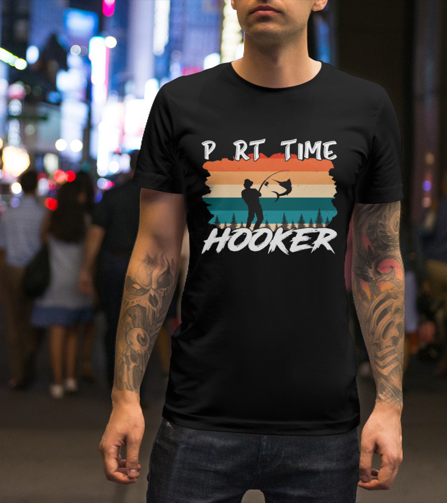 Part Time Hooker Fishing Vintage Sunset T-Shirt