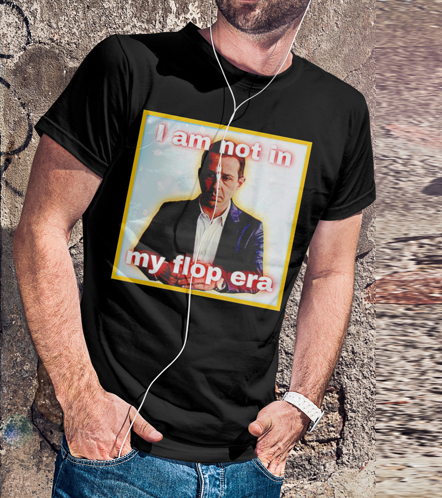 Kendall Roy I Am Not In My Flop Era T-Shirt