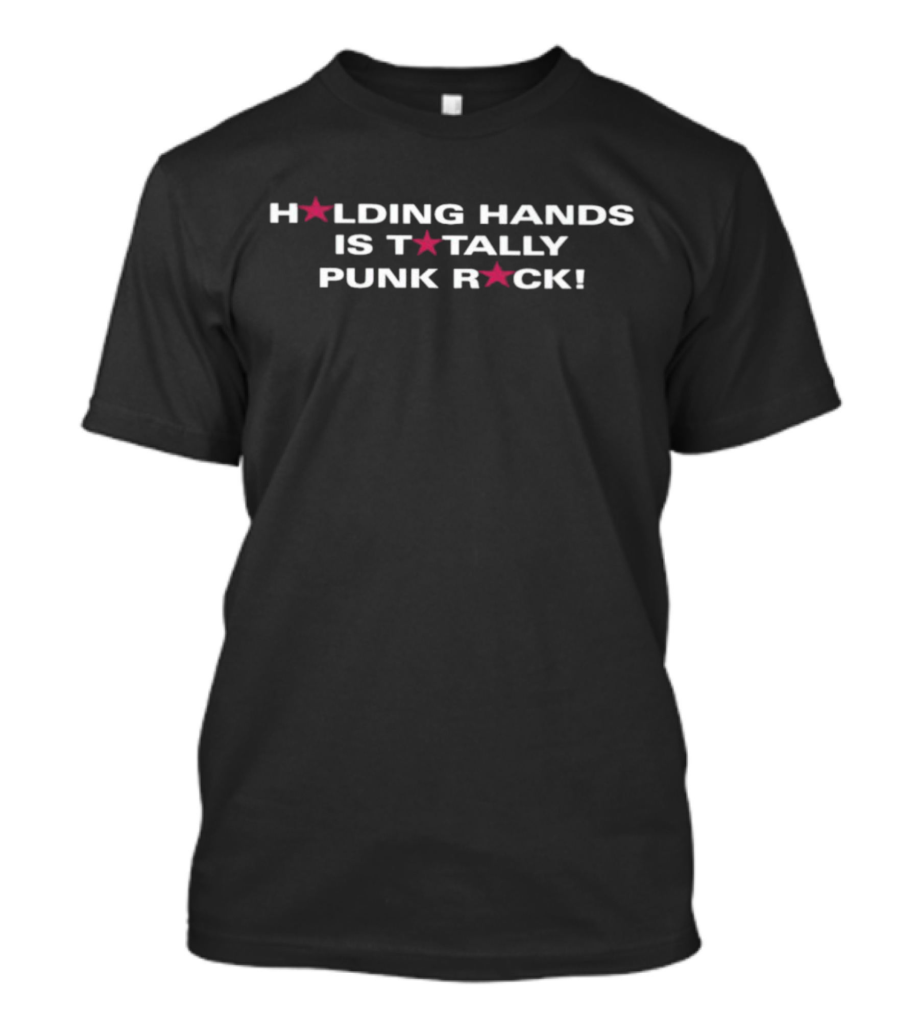 H★LDING HANDS IS T★TALLY PUNK R★CK T-Shirt