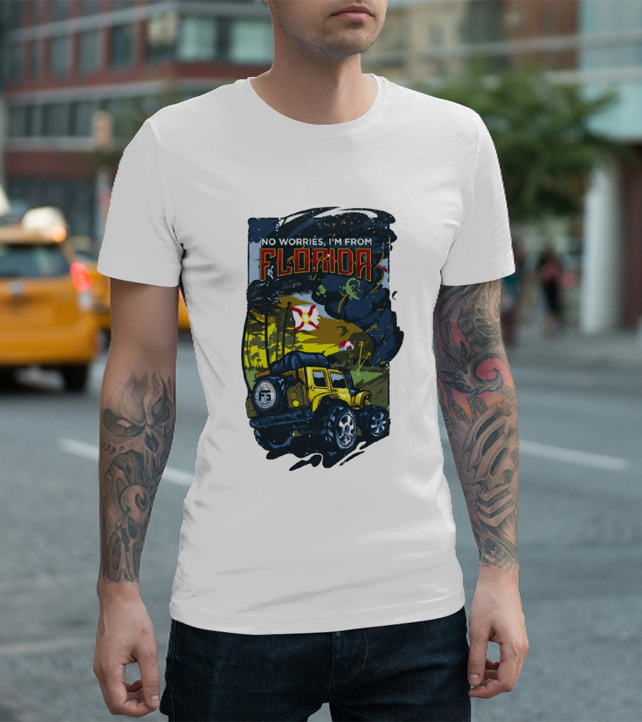 No Worries I'm From Florida Off-Road Adventure Jeep Tornado T-Shirt
