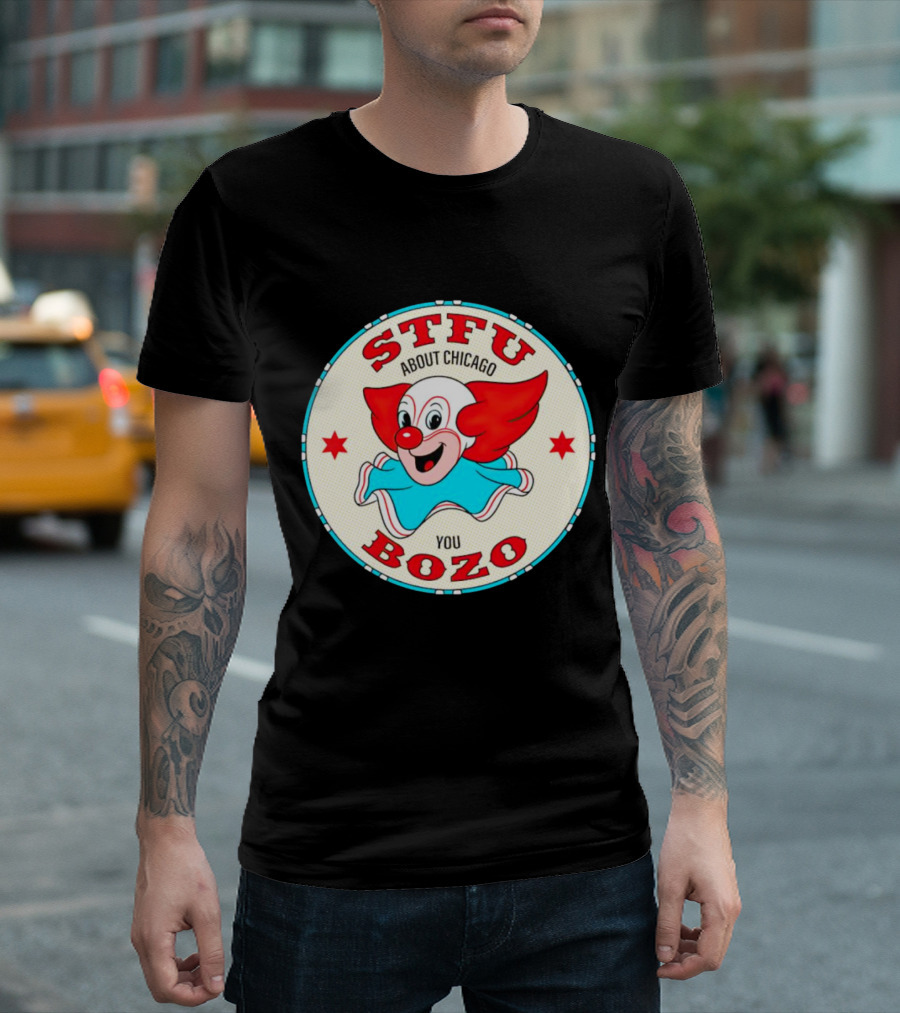 STFU About Chicago You Bozo Clown Circle Stars T-Shirt