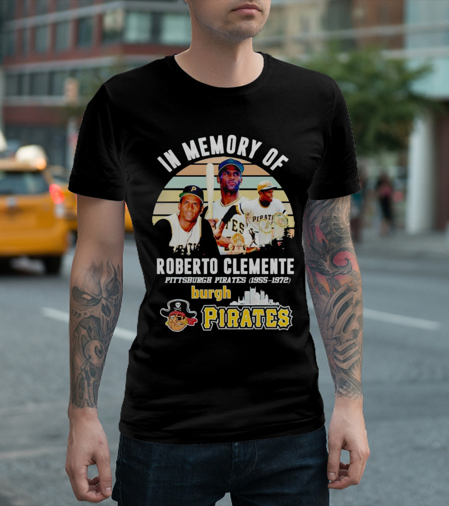 In Memory of Roberto Clemente Pittsburgh Pirates 1955-1972 Burgh Pirates T-Shirt