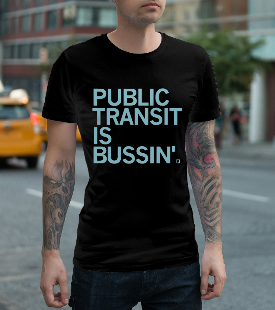 Public Transit Is Bussin' Fun Urban Lifestyle Trend T-Shirt