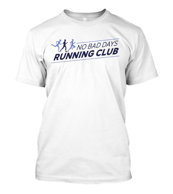 No Bad Days Running Club Runners In Motion T-Shirt