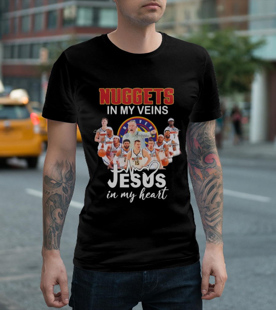 Nuggets in My Veins Denver Jesus in My Heart Signatures T-Shirt