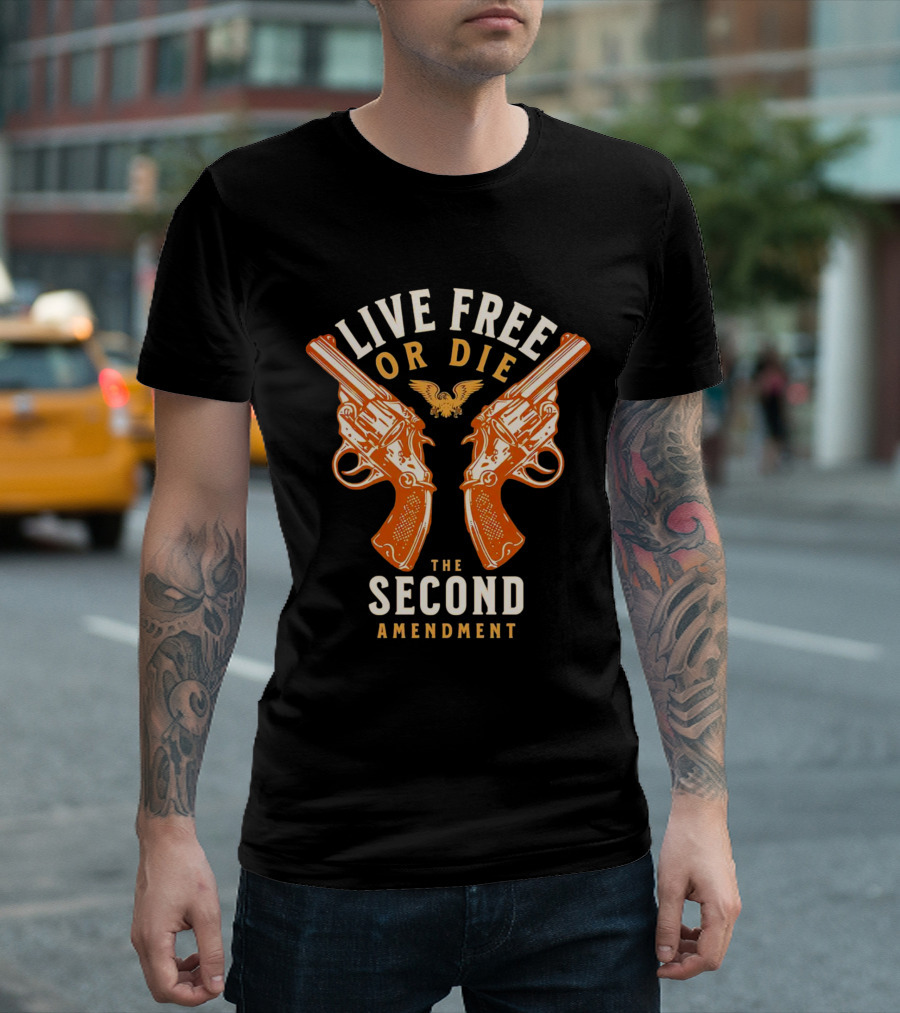 Live Free Or Die Guns The Second Amendment T-Shirt