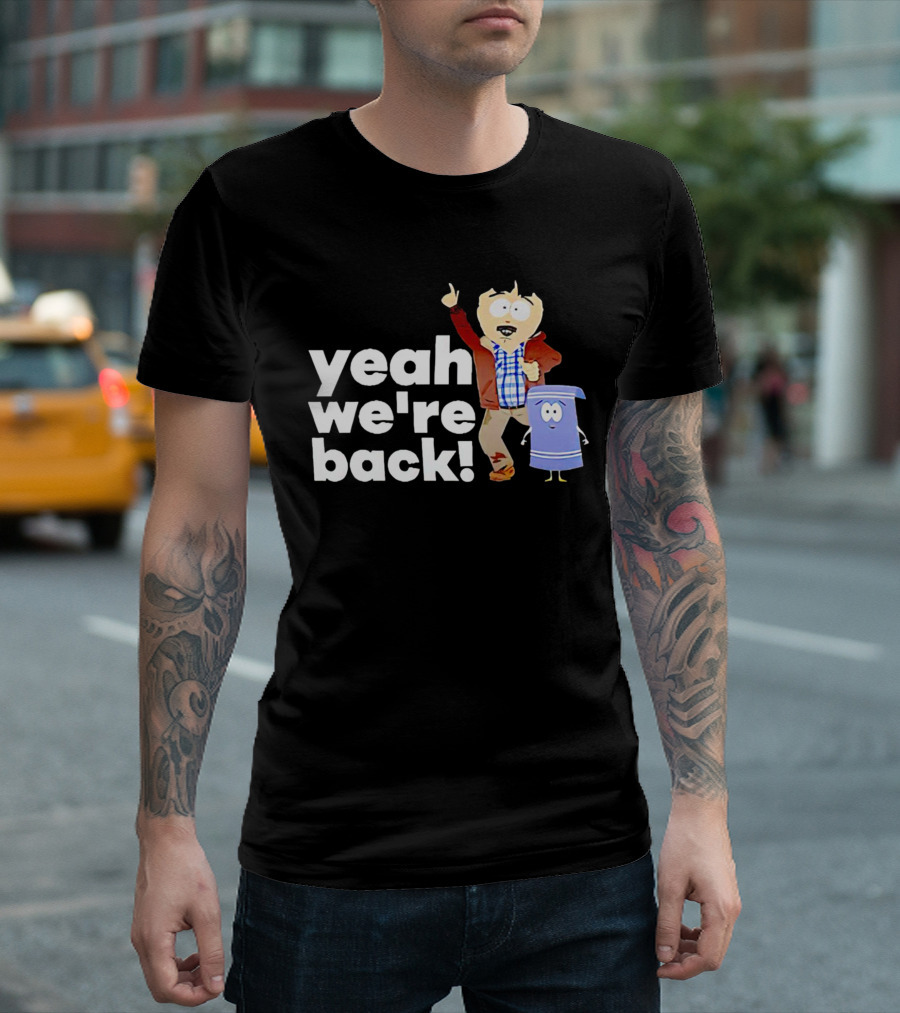 Yeah We're Back Randy Marsh and Towelie T-Shirt