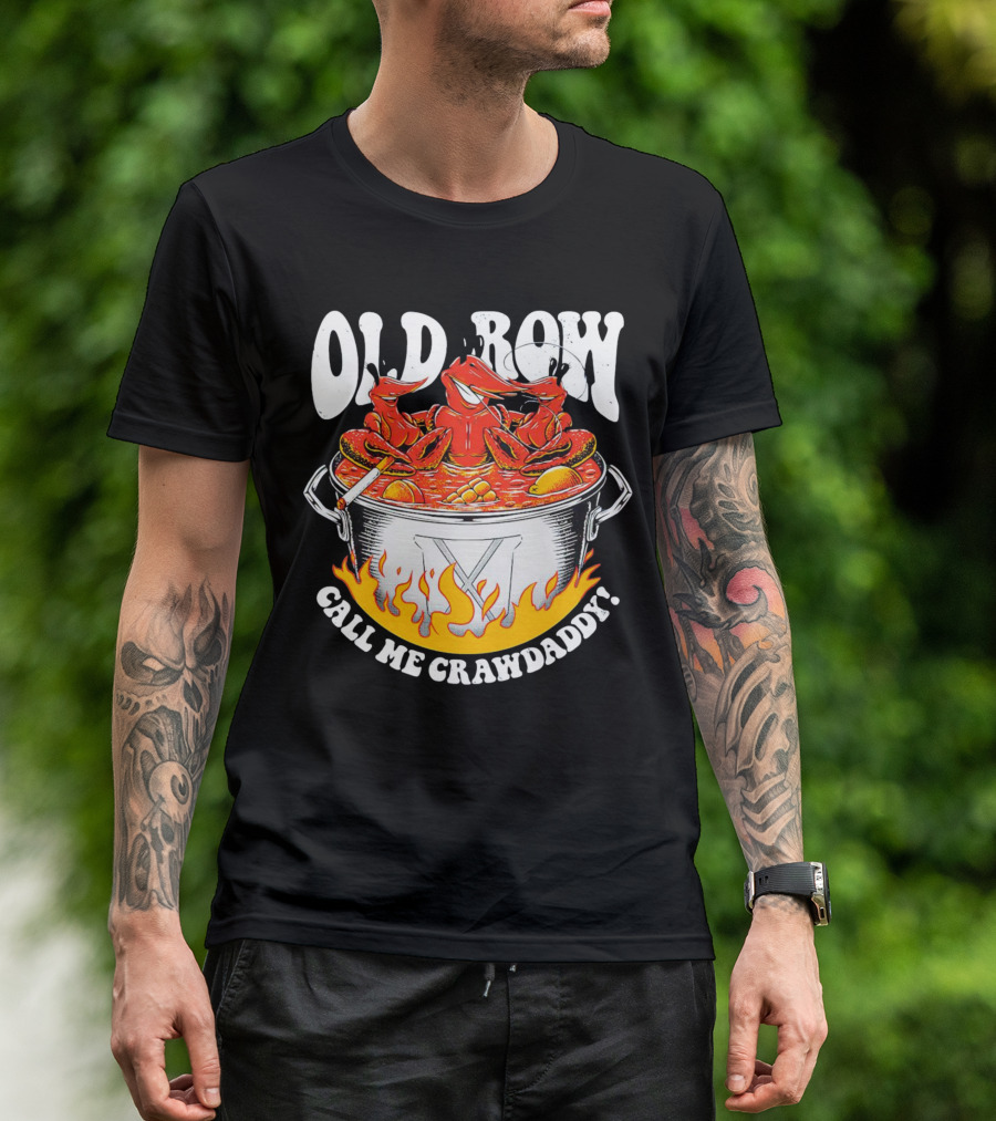 Old Row Crawfish Boil Call Me Crawdaddy T-Shirt
