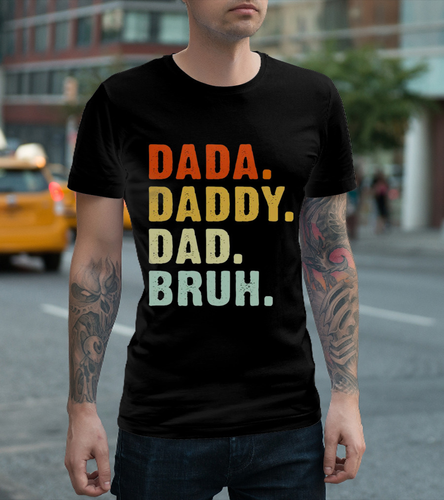 Dada Daddy Dad Bruh Colorful Gradient Text T-Shirt