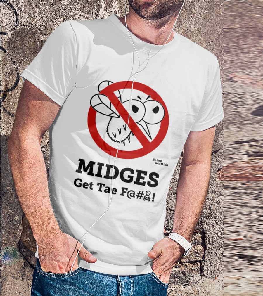 MIDGES Get Tae F@# Being Scottish T-Shirt